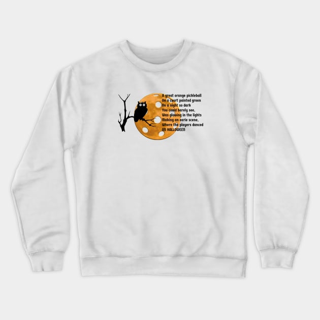 A Halloween Pickleball Poem Crewneck Sweatshirt by numpdog